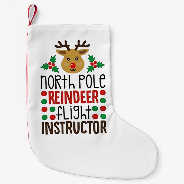 North Pole Reindeer Flight Instructor Christmas  Small Christmas Stocking (Front)
