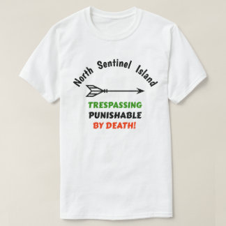 North Sentinel Island: No Trespassing Shirt
