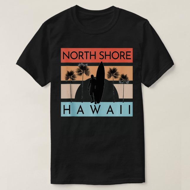 North Shore Hawaii Beach Surfing Summer Vacation   T-Shirt (Design Front)