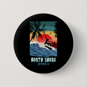 North Shore Hawaii Beach Surfing Vintage Retro Pal 6 Cm Round Badge