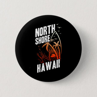 North Shore Hawaii Surfing 6 Cm Round Badge