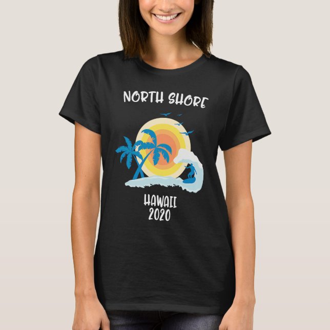 North Shore Hawaii Vacation Surf Beach Family Trip T-Shirt (Front)
