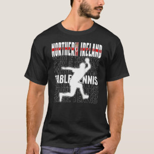 Northern Ireland Table Tennis Fans Northern Irish  T-Shirt