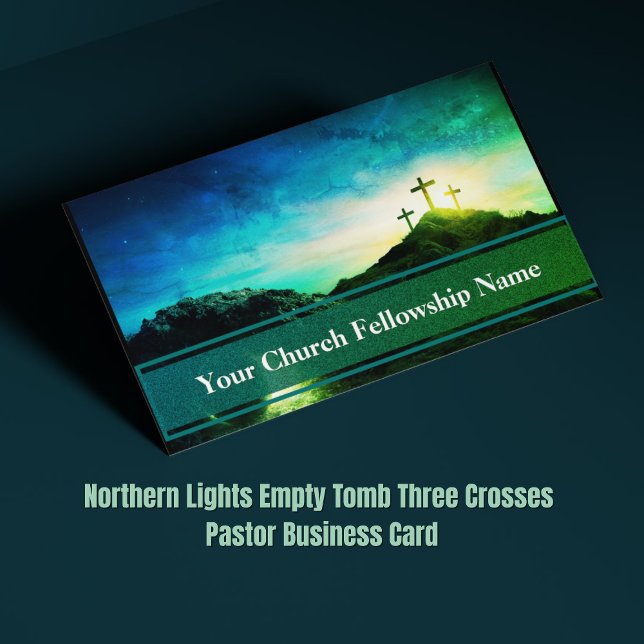 Northern Lights Empty Tomb Three Crosses Pastor Business Card (Northern Lights Empty Tomb Three Crosses Pastor Business Card)