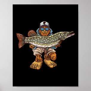 Northern Pike Fishing Bigfoot Hunting Fishermen Poster