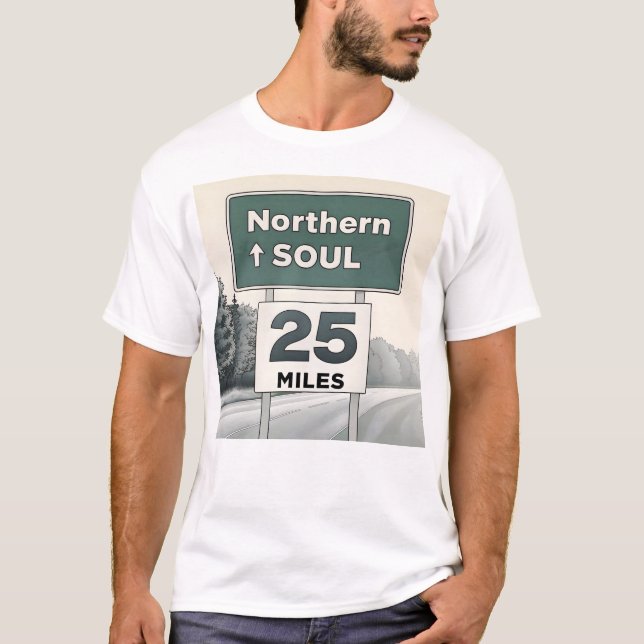 Northern soul 25 miles T-Shirt (Front)