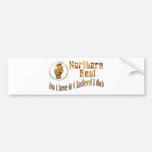 Northern Soul. Do I Love It - Gold Bumper Sticker