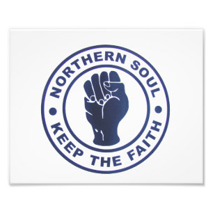 Northern Soul Keep The Faith Slogans & Fist Symbol Photo Print