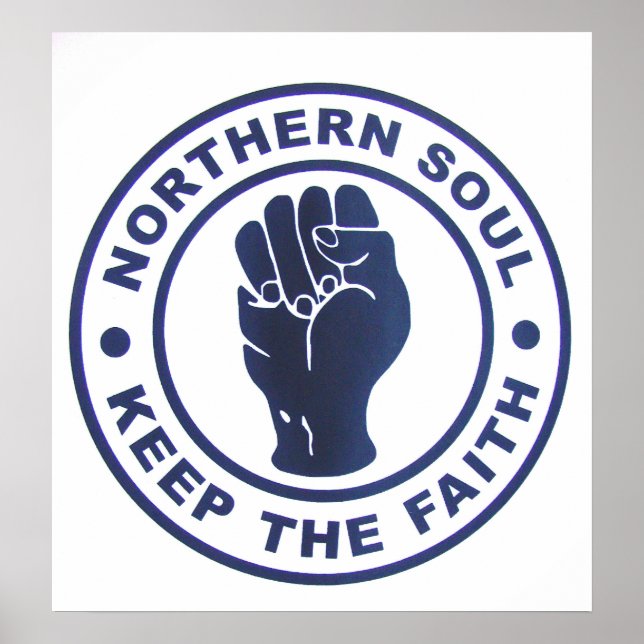 Northern Soul Keep The Faith Slogans & Fist Symbol Poster (Front)