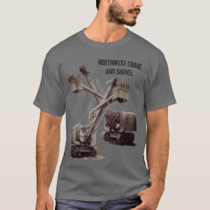 Northwest Crane and Shovel OPERATING ENGINEER T-Shirt