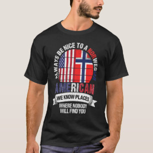 Norwegian American We know Places where Norway Fla T-Shirt