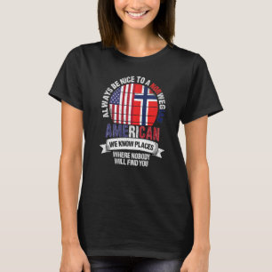 Norwegian American We know Places where Norway Fla T-Shirt
