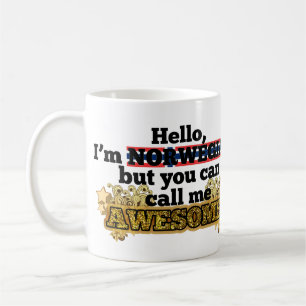 Norwegian, but call me Awesome Coffee Mug