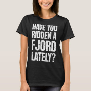 Norwegian Fjord Horseback Riding Fjord  T-Shirt