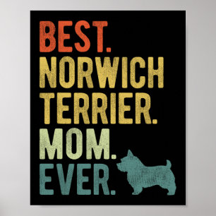 Norwich Terrier Mum Ever Dog Lovers Mother's Day  Poster