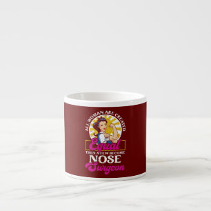 Nose Surgeon Girl Rhinoplasty Cosmetic Funny Nose Espresso Cup
