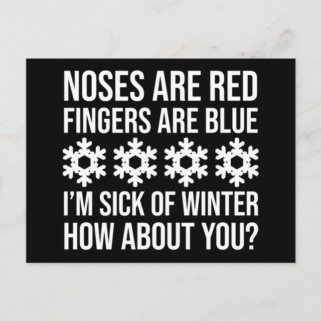Noses Are Red Fingers Are Blue I'm Sick Of Winter Postcard (Front)