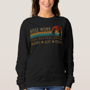 Nosework Dog Sport Training Nose Work Scent Work F Sweatshirt
