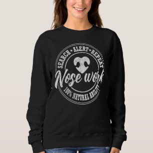 Nosework Dog Sport Training Nose Work Scent Work F Sweatshirt