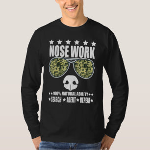 Nosework Dog Sport Training Nose Work Scent Work F T-Shirt