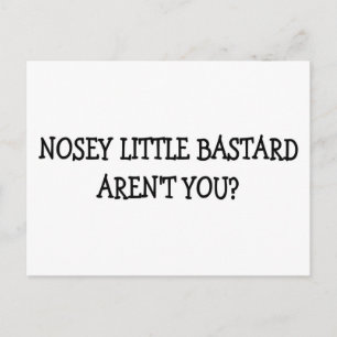 NOSEY LITTLE BASTARD POSTCARD