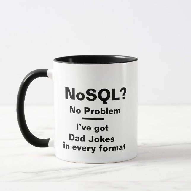 NoSQL No Problem Mug - Funny Dev Dad Joke (Left)