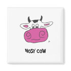 NOSY COW