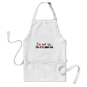 Not 40 $39.95 Plus Tax Standard Apron