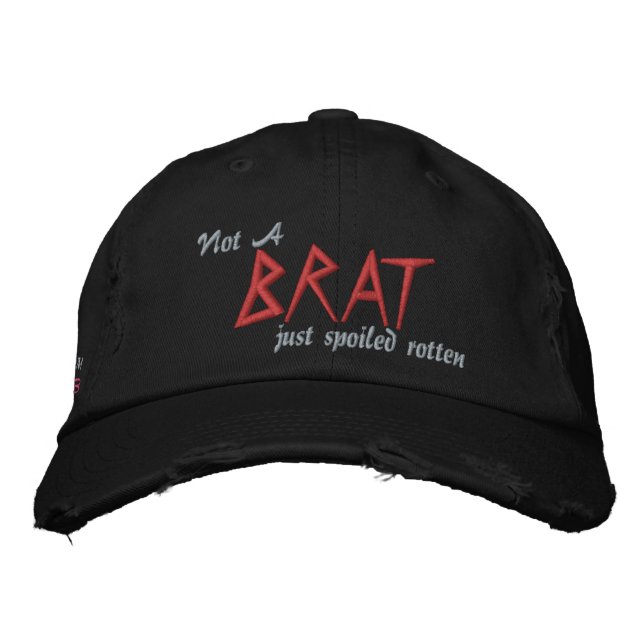 Not A Brat Just Spoiled Rotten Dad Cap (Front)