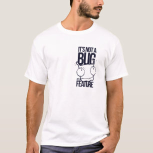 Not a Bug Funny Developer Tee