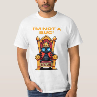 Not a bug shirt