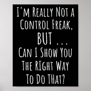 Not A Control Freak But Funny Perfectionist Sarcas Poster
