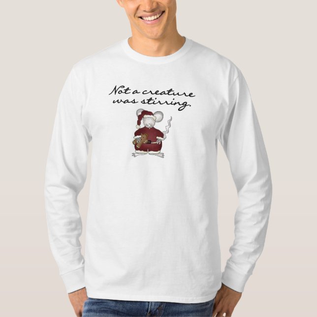 Not a Creature Was Stirring Tshirts and Gifts (Front)