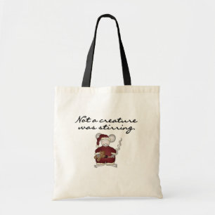 Not a Creature Was Stirring Tshirts and Gifts Tote Bag