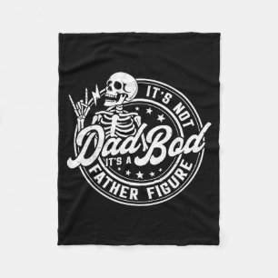Not A Dad BOD A Father Figure for Men Fathers Day Fleece Blanket