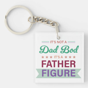 Not a Dad Bod, It's a Father Figure Typography  Key Ring