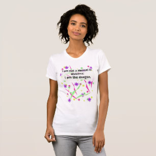 Not a Damsel in Distress, I am the Dragon T-Shirt
