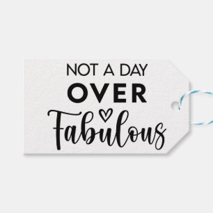 Not a Day Over Fabulous – Funny Birthday Quote Gift Tags