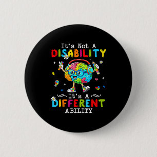 Not a disability a different ability autism suppor 6 cm round badge