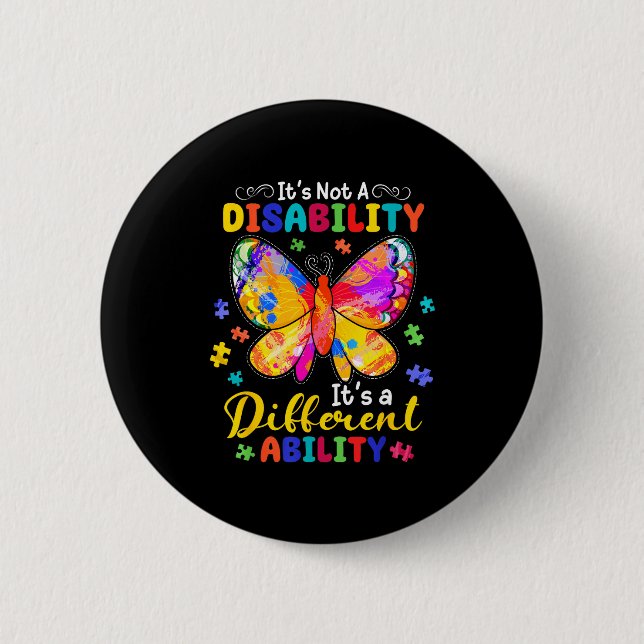 Not a disability a different ability butterfly 6 cm round badge (Front)