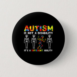 Not A Disability Different Ability Skeleton Autism 6 Cm Round Badge