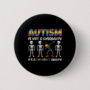 Not A Disability Different Ability Skeleton Autism 6 Cm Round Badge
