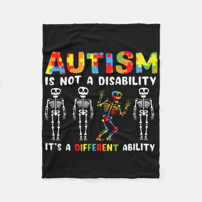Not A Disability Different Ability Skeleton Autism Fleece Blanket (Front)
