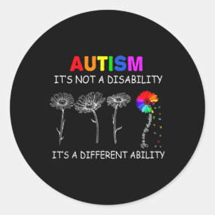 Not A Disability Its A Different Ability - Autism Classic Round Sticker