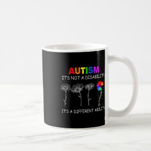 Not A Disability Its A Different Ability - Autism Coffee Mug