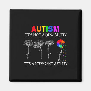 Not A Disability Its A Different Ability - Autism Magnet