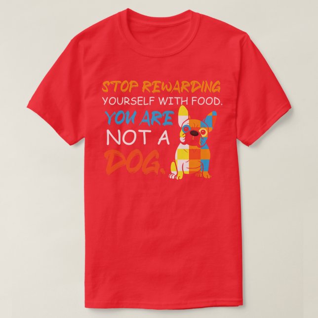 Not A Dog Foodie 11782579 T-Shirt (Design Front)