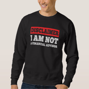 Not A Financial Advisor Crypto Forex Stock Market Sweatshirt