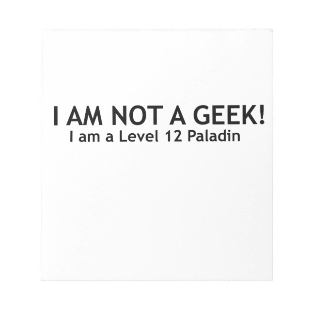 Not a geek, funny geeky shirt notepad (Front)
