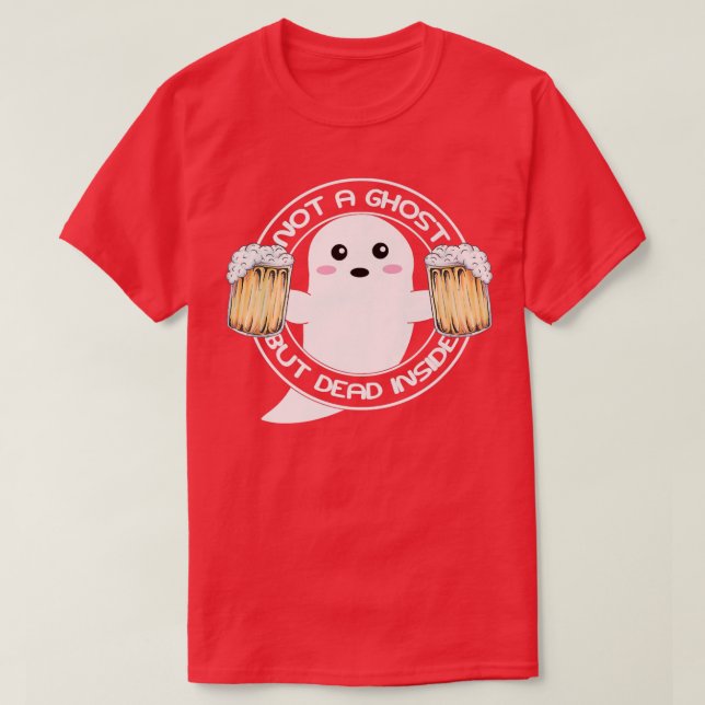 Not A Ghost But Dead Inside Halloween Costue For G T-Shirt (Design Front)